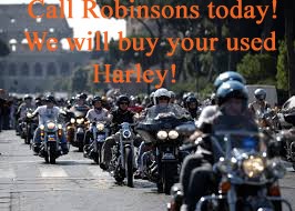 2023    Robinson Motorcycle Buys Harleys All Year Long!